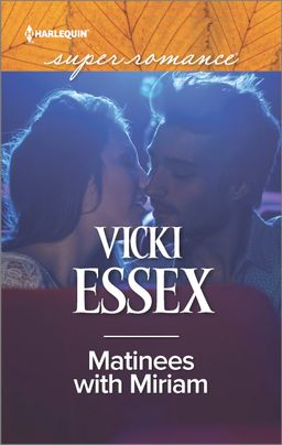 Cover image for Matinees with Miriam by Vicki Essex, featuring a man and a woman kissing in a movie theater.