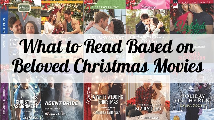 What to Read Based on Beloved Christmas Movies - Harlequin Ever After