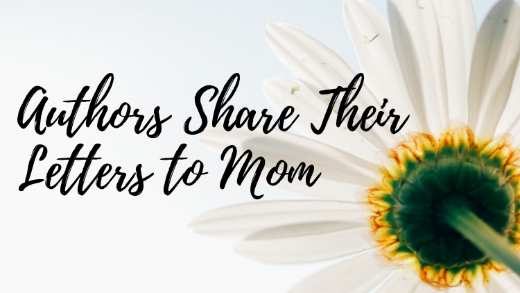 letters to mom_blog image