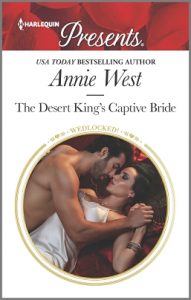 Annie West on The Desert King's Captive Bride and Her 10th Sheikh Story