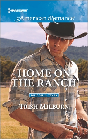 Home on the Ranch (Blue Falls, Texas) by Trish Milburn