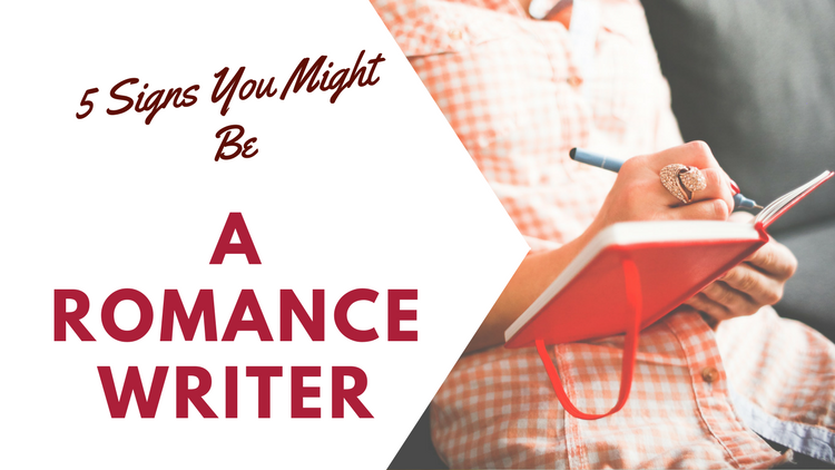 5 Signs You Might Be a Romance Writer - Harlequin Ever After