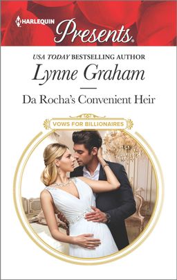 Cover image for Da Rocha's Convenient Heir by Lynne Graham, featuring a man and a woman embracing. The woman is in a white dress, the man is in a suit.
