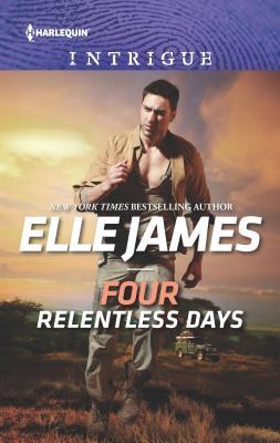 Four Relentless Days (Mission: Six) by Elle James