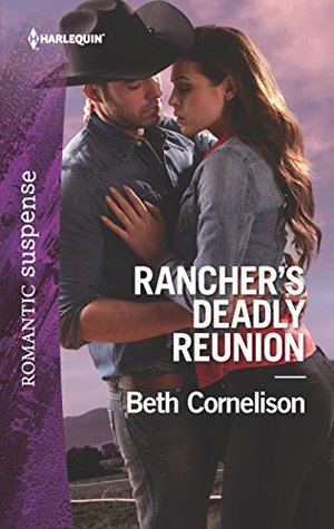 Rancher’s Deadly Reunion (The McCall Adventure Ranch) by Beth Cornelison