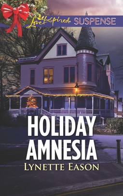 Holiday Amnesia by Lynette Eason