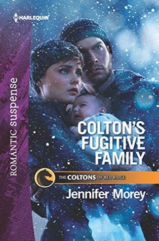 Colton's Fugitive Family by Jennifer Morey
