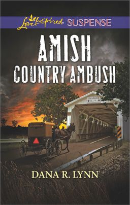 Amish Country Ambush by Dana R. Lynn