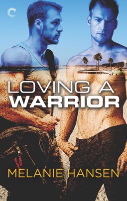 Loving a Warrior by Melanie Hansen