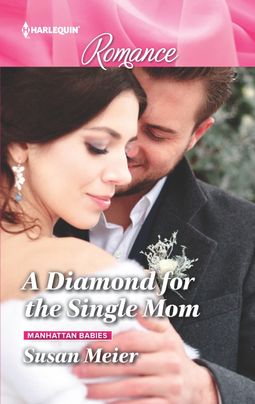 A Diamond for the Single Mom by Susan Meier