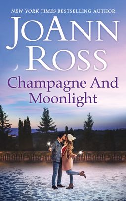 Champagne and Moonlight by JoAnn Ross