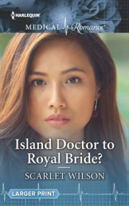 Island Doctor to Royal Bride? by Scarlet Wilson