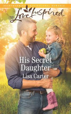 His Secret Daughter by Lisa Carter