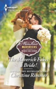 The Maverick Fakes a Bride! by Christine Rimmer
