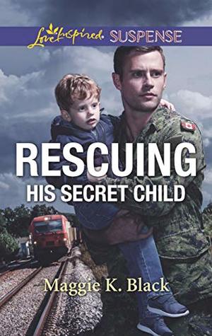 Rescuing His Secret Child by Maggie K. Black