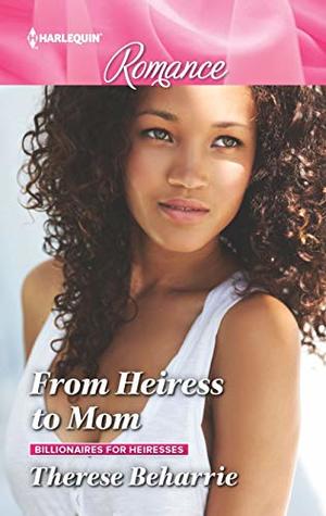 From Heiress to Mom by Therese Beharrie