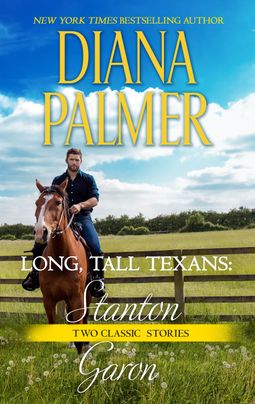 Long, Tall Texans: Stanton & Long, Tall Texans: Garon by Diana Palmer