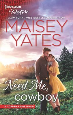 Need Me, Cowboy by Maisey Yates