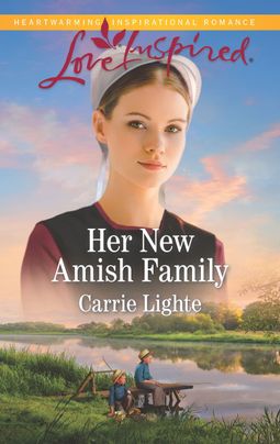 Her New Amish Family by Carrie Lighte 