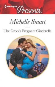 The Greek's Pregnant Cinderella by Michelle Smart