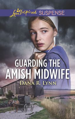 Guarding the Amish Midwife by Dana R. Lynn