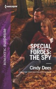 Special Forces: The Spy by Cindy Dees