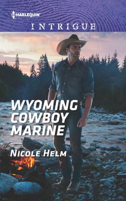 Wyoming Cowboy Marine by Nicole Helm