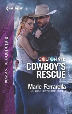 Colton 911: Cowboy's Rescue by Marie Ferrarella