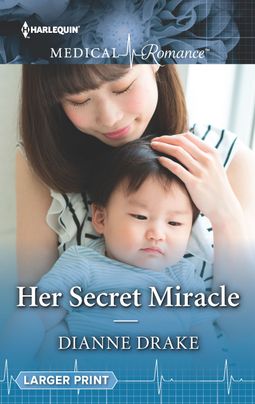 Her Secret Miracle by Dianne Drake