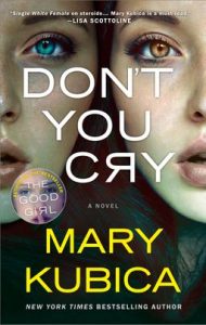 Don't You Cry by Mary Kubica