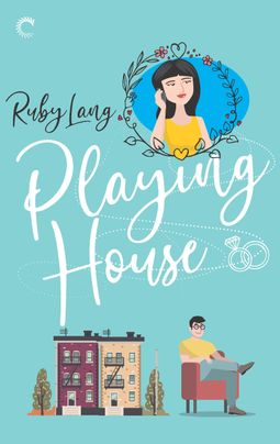 Playing House by Ruby Lang