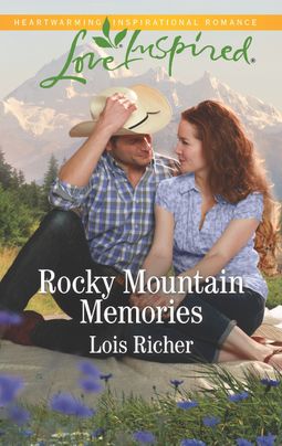 Rocky Mountain Memories by Lois Richer