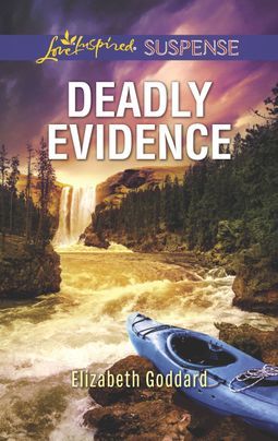 Deadly Evidence by Elizabeth Goddard