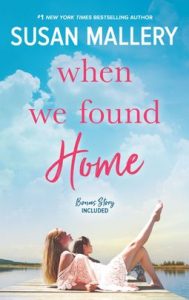 When We Found Home by Susan Mallery