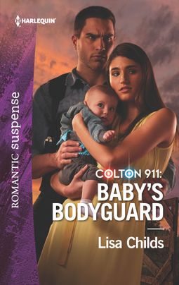 Colton 911: Baby's Bodyguard by Lisa Childs