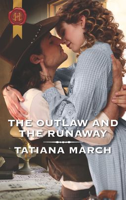 The Outlaw and the Runaway by Tatiana March
