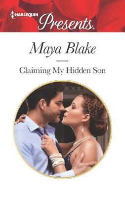 Claiming My Hidden Son by Maya Blake