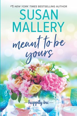 Meant to Be Yours by Susan Mallery