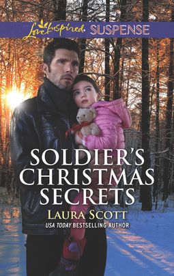 Soldier's Christmas Secrets by Laura Scott