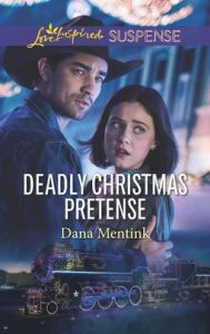 Deadly Christmas Pretense  by Dana Mentink