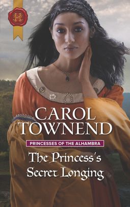 The Princess's Secret Longing by Carol Townend