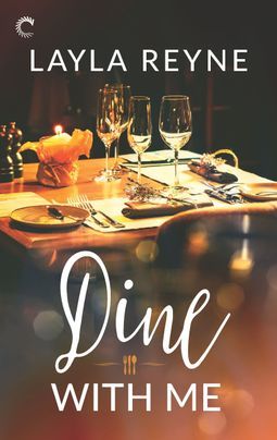 Dine With Me by Layla Reyne