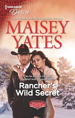 Rancher's Wild Secret by Maisey Yates