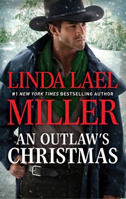 An Outlaw's Christmas by Linda Lael Miller