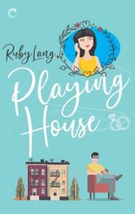 Playing House by Ruby Lang
