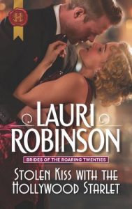 Stolen Kiss with the Hollywood Starlet by Lauri Robinson