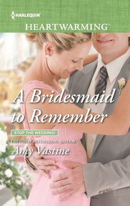 A Bridesmaid to Remember by Amy Vastine