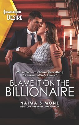 Blame It on the Billionaire by Naima Simone