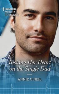 Risking Her Heart on the Single Dad by Annie O'Neil
