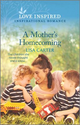 A Mother's Homecoming by Lisa Carter